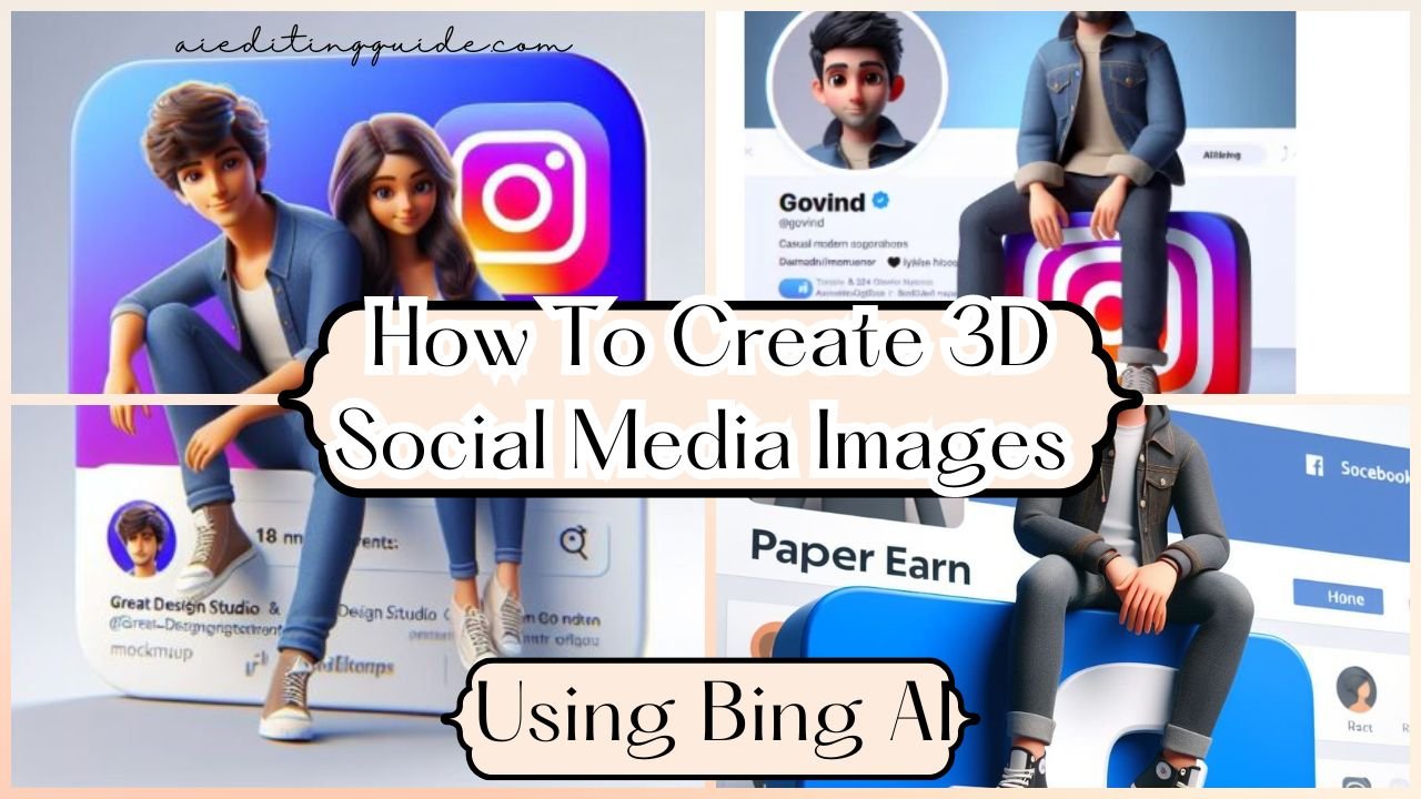 How To Create 3D Social Media Images Using Bing AI