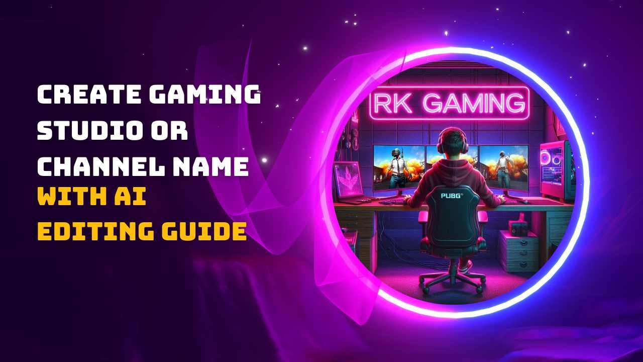 Create Gaming Studio Or Channel Name With AI Editing Guide