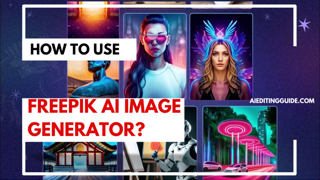 How to Use Freepik AI Image Generator?