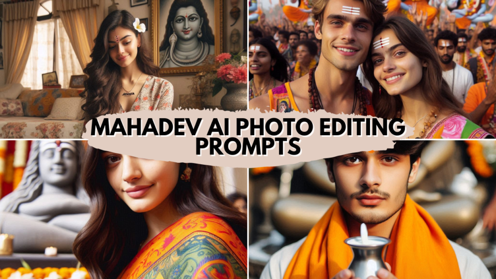 Mahadev AI Photo Editing Prompts