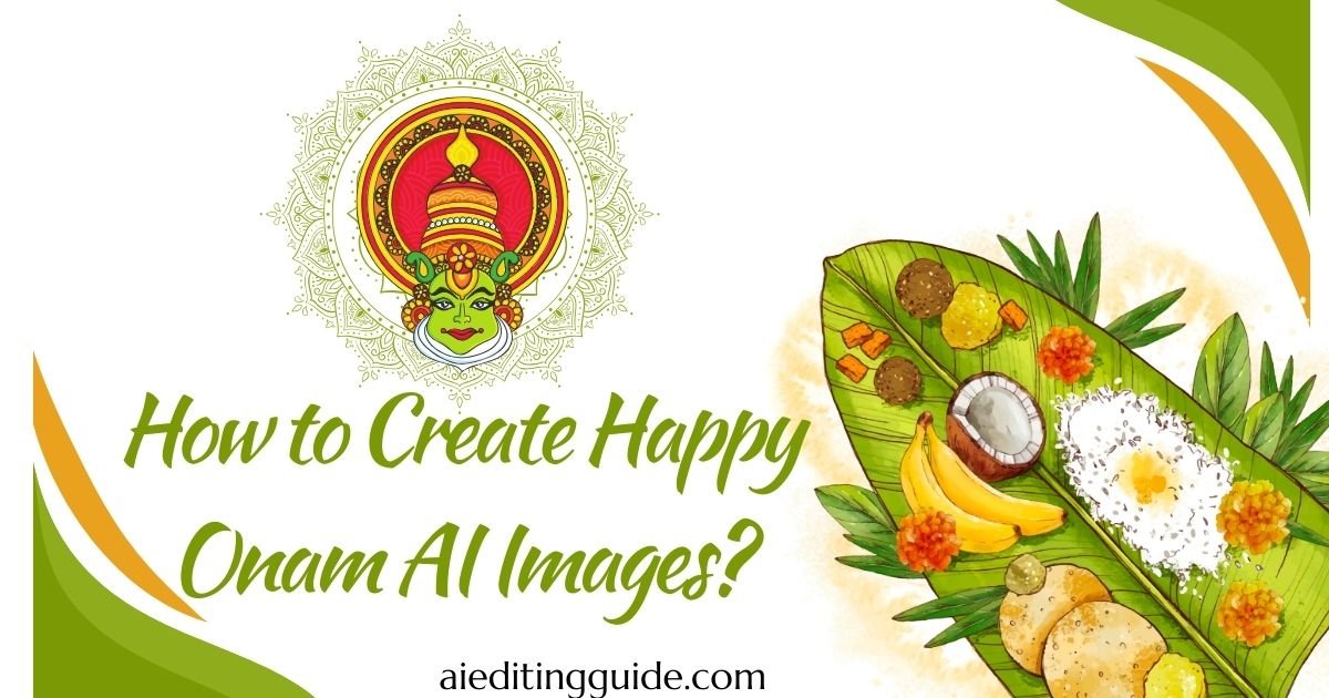 How to Create Happy Onam AI Images?