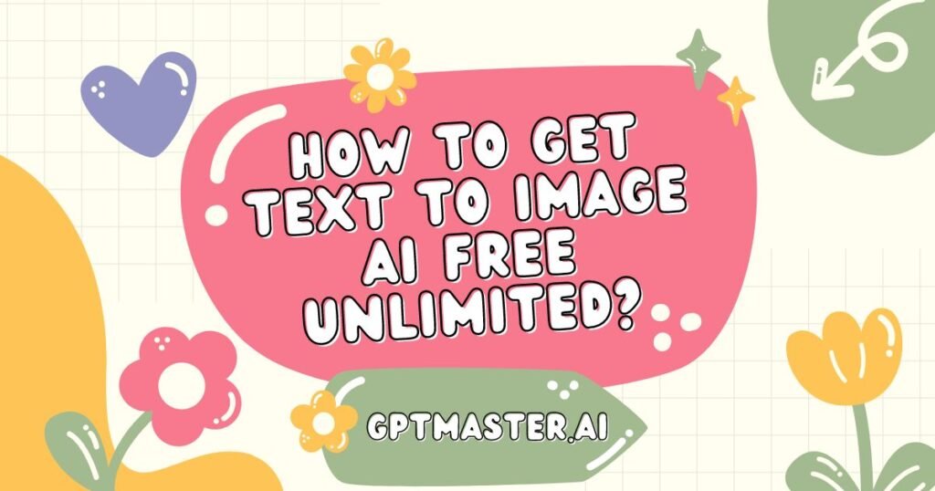 How To Get Text To Image AI Free Unlimited?