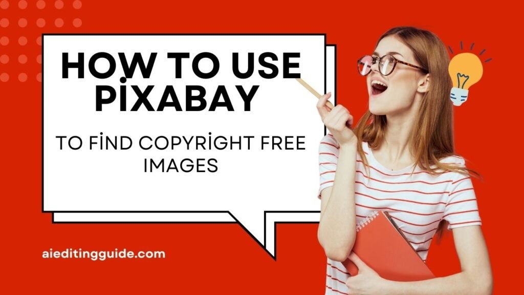 How To Use Pixabay To Find Copyright Free Images